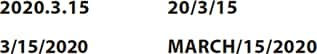 [2020.3.15] [20/3/15] [3/15/2020] [MARCH/15/2020]