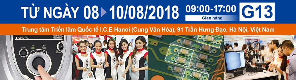TỪ NGÀY 08, 10/08/2018 09:00-17:00 Gian hàng G13 / Trung tâm Triển lãm Quốc tế I.C.E Hanoi (Cung Văn Hóa), 91 Trần Hưng Đạo, Hà Nội, Việt Nam