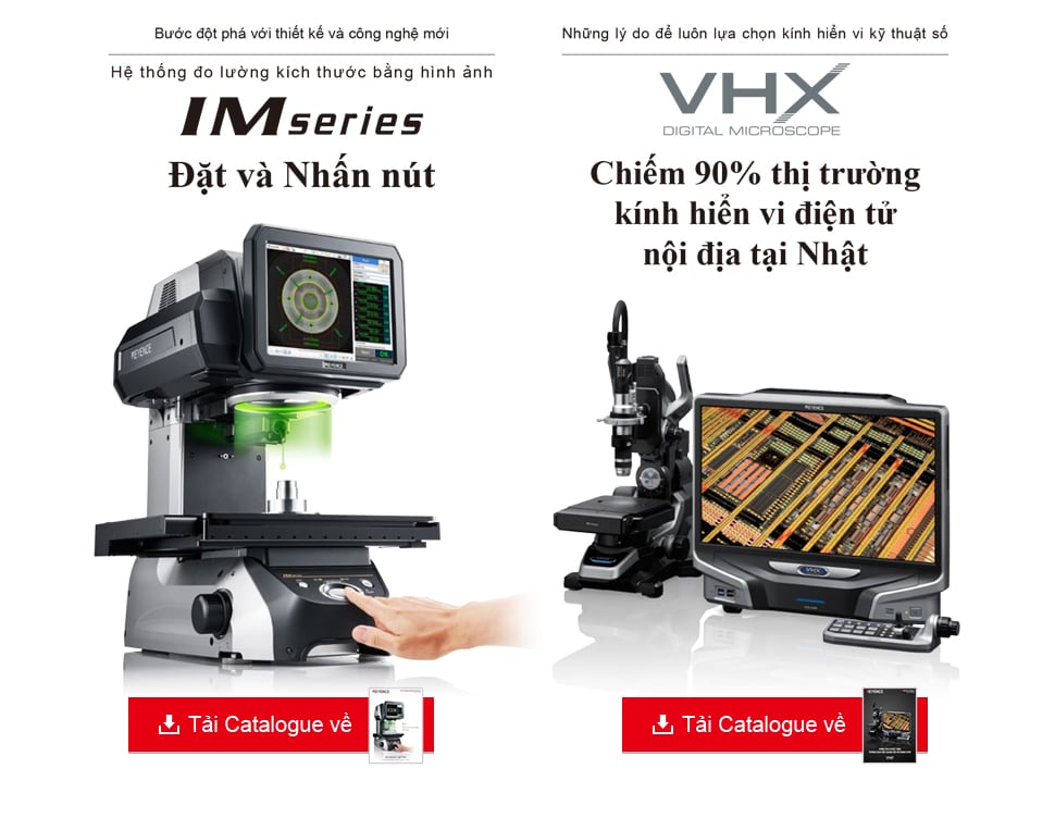 Bước đột phá với thiết kế và công nghệ mới Hệ t hống đ o l ường k ích t hước b ằng h ình ả nh IM series Đặt và Nhấn nút [Tải Catalogue về] / Những lý do để luôn lựa chọn kính hiển vi kỹ thuật số VHX Chiếm 90% thị trường kính hiển vi điện tử nội địa tại Nhật [Tải Catalogue về]