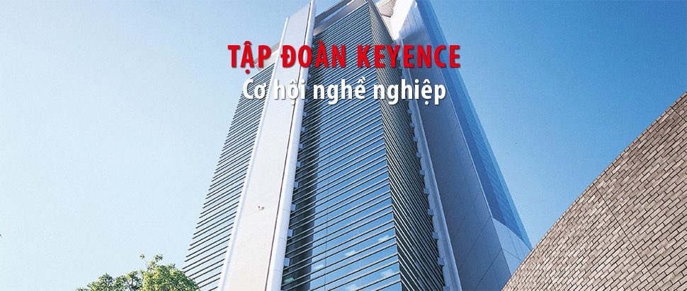 TẬP ĐOÀN KEYENCE Cơ hội nghề nghiệp