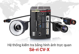 Hệ thống kiểm tra bằng hình ảnh trực quan Sê-ri CV-X