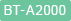 BT-A2000