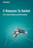5 Reasons To Switch From Hand Calipers and Micrometers
